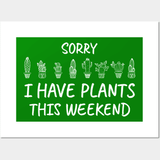 Sorry I Have Plants This Weekend, Green Posters and Art